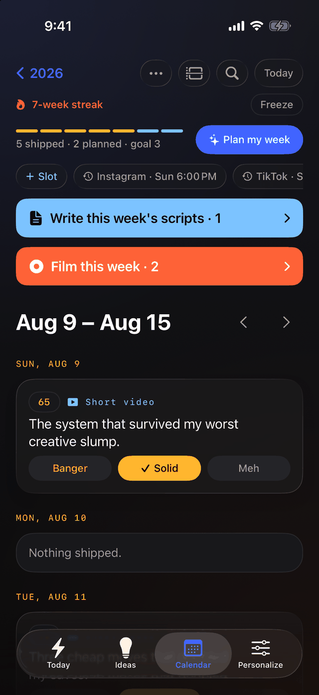 Calendar: streak header, posting slots, 'Write this week's scripts' and 'Film this week' queues, and a Banger-rated shipped post.